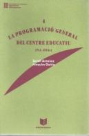 Programacio General Del Centre Educatiu, La