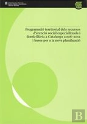 Programació Territorial Dels Recursos D'Atenció Social Especialitzada I Domiciliària A Catalunya 200