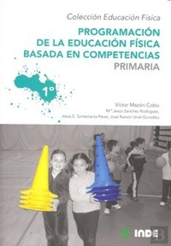 Bertrand.pt - Programación De La Educación Física Basada En Competencias. Primaria. 1º