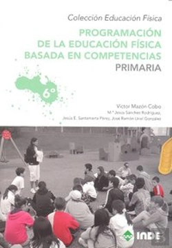 Bertrand.pt - Programación De La Educación Física Basada En Competencias. Primaria. 6º
