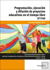 Programación, Ejecución Y Difusión De Proyectos Educativos En El Tiempo Libre