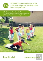 Programacion, Ejecucion Y Difusionde Proyectos Educativos En El Tiempo Libre. Sscb0211 - Direccion Y Coo