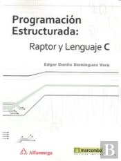 Programación Estructurada: Raptor Y Lenguaje C