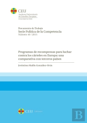 Programas De Recompensas Para Luchar Contra Los Cárteles En Europa: Una Comparativa Con Terceros Paí