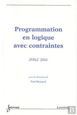 Bertrand.pt - Programmation En Logique Avec Contraintes ; Actes Des Jfplc 2004