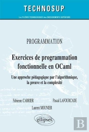 Programmation - Exercices De Programmation Fonctionnelle En Ocaml - Lois Macroscopiques Et Applications Concrètes. Cours Et Exercices Corrigés (Niveau A)