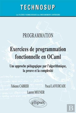 Bertrand.pt - Programmation - Exercices De Programmation Fonctionnelle En Ocaml - Lois Macroscopiques Et Applications Concrètes. Cours Et Exercices Corrigés (Niveau A)