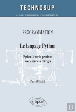 Bertrand.pt - Programmation - Le Langage Python - Python 3 Par La Pratique Avec Exercices Corrigés (Niveau B)