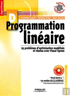 Bertrand.pt - Programmation Linéaire : 65 Problèmes D'Optimisation  Résolus Avec Visual Xpress