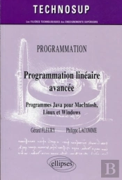 Programmation Linéaire Avancée. Programmes Java Pour Macintosh, Linux Et Windows - Niveau C