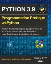 Programmation Pratique Python 3.9 Wxpython - Avec Visual Studio Code