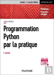 Programmation Python Par La Pratique (2e Édition)