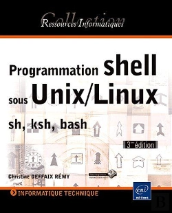 Bertrand.pt - Programmation Shell Sous Unix/Linux - Sh (Bourne), Ksh, Bash [3ieme Edition]