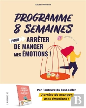 Programme 8 Semaines Pour Arrêter De Manger Mes Émotions !