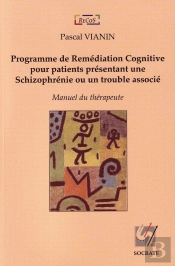 Programme De Remédiation Cognitive Pour Patients Présentant Une Schizophrénie Ou Un Trouble Associé
