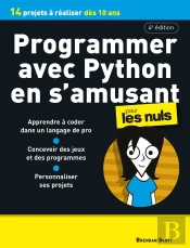 Programmer Avec Python En S'Amusant Pour Les Nuls (4e Édition)
