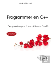 Programmer En C++ : Des Premiers Pas À La Maîtrise De C++23