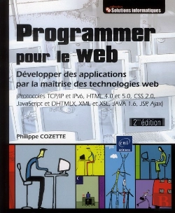 Bertrand.pt - Programmer Pour Le Web ; Développer Des Applications Par La Maîtrise Des Technologies Web (2e Édition)