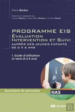 Bertrand.pt - Programmes Eis Evaluation Intervention Et Suivi Aupres Des Jeunes Enfants De 0 A 6 Ans T.1: Guide