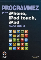 Programmez Pour Iphone, Ipod Touch, Ipad Avec L'Os 4.00