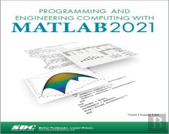 Programming And Engineering Computing With Matlab 2021