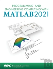 Programming And Engineering Computing With Matlab 2021