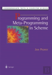 Programming And Meta-Programming In Scheme