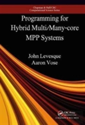 Programming For Hybrid Multi/Manycore Mpp Systems