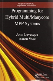 Programming For Hybrid Multi/Manycore Mpp Systems