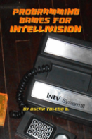 Programming Games For Intellivision