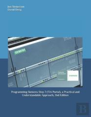 Programming Siemens Step 7 (Tia Portal), A Practical And Understandable Approach, 2nd Edition