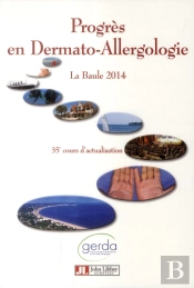 Progrès En Dermato Allergologie ; La Baule 2014 ; 35e Cours D'Actualisation