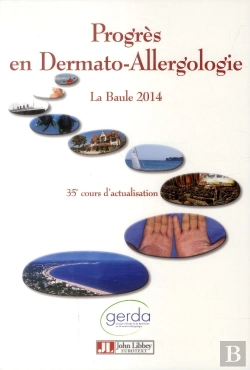 Bertrand.pt - Progrès En Dermato Allergologie ; La Baule 2014 ; 35e Cours D'Actualisation