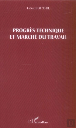 Bertrand.pt - Progrès Technique Et Marché Du Travail