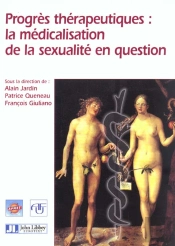 Progres Therapeutiques ; La Medicalisation De La Sexualite En Question