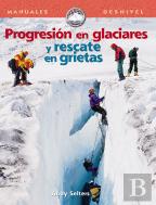 Progresion En Glaciares Y Rescate En Grietas