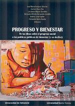 Progreso Y Bienestar. De Las Ideas Sobre El Progreso Social A Las Políticas Públicas De Bienestar (Y