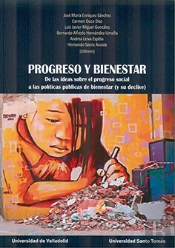 Progreso Y Bienestar. De Las Ideas Sobre El Progreso Social A Las Políticas Públicas De Bienestar (Y