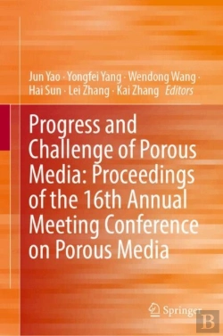 Bertrand.pt - Progress And Challenge Of Porous Media: Proceedings Of The 16th Annual Meeting Conference On Porous Media