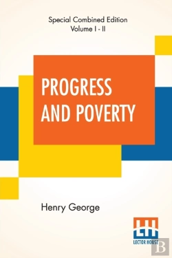 Bertrand.pt - Progress And Poverty  Complete : An Inqu