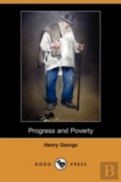 Progress And Poverty (Dodo Press)