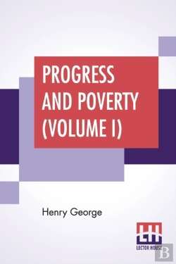 Bertrand.pt - Progress And Poverty  Volume I : An Inqu