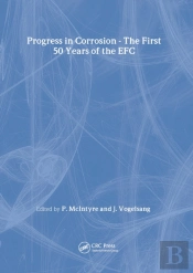 Progress In Corrosion - The First 50 Years Of The Efc