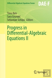 Progress In Differential-Algebraic Equations Ii