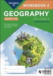 Progress In Geography: Key Stage 3, Second Edition: Workbook 2 (Units 7â€“12)