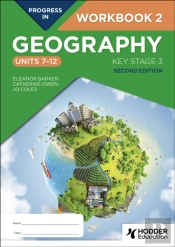Progress In Geography: Key Stage 3, Second Edition: Workbook 2 (Units 7â€“12)