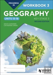 Progress In Geography: Key Stage 3, Second Edition: Workbook 3 (Units 13â€“18)