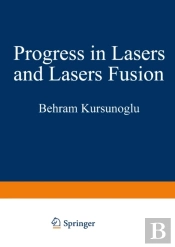Progress In Lasers And Laser Fusion