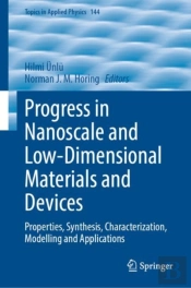 Progress In Nanoscale And Low-Dimensional Materials And Devices