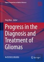 Progress In The Diagnosis And Treatment Of Gliomas